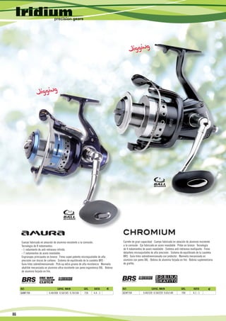 4




                                              7+1




     Cuerpo fabricado en aleación de aluminio resistente a la corrosión.                  Carrete de gran capacidad · Cuerpo fabricado en aleación de aluminio resistente
     Tecnología de 8 rodamientos:                                                         a la corrosión · Eje fabricado en acero inoxidable · Piñón en bronce · Tecnología
     - 1 rodamiento de anti-retroceso infinito.                                           de 4 rodamientos de acero inoxidable · Sistema anti-retroceso multipunto · Freno
     - 7 rodamientos de acero inoxidable.                                                 delantero microajustable de alta precisión · Sistema de equilibrado de la cazoleta
     Engranajes principales en bronce · Freno super-potente microajustable de alta        BRS · Guía-hilos sobredimensionado con protector · Manivela mecanizada en
     precisión con discos de carbono · Sistema de equilibrado de la cazoleta BRS ·        aluminio con pomo XXL · Bobina de aluminio forjada en frío · Bobina suplementaria
     Guía-hilos sobredimensionado · Pick-up extra-grueso de alta resistencia · Manivela   de grafito.
     abatible mecanizada en aluminio ultra-resistente con pomo ergonómico XXL · Bobina
     de aluminio forjada en frío.




     REF.                            CAPAC. MM/M             GRS.     RATIO      €        REF.                     CAPAC. MM/M                 GRS.       RATIO        €
     QAMF708                 0.40/300 0.50/185 0.70/100      720      4.4 : 1             QCHF704           0.40/320 0.50/220 0.65/140         700        4.1 : 1




86
 