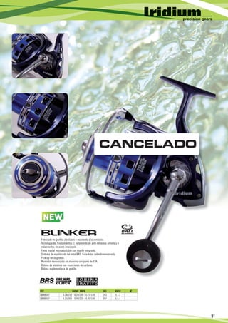 CANCELADO




  NEW
    W
                                                                            6+1




Fabricado en grafito ultraligero y resistente a la corrosión.
Tecnología de 7 rodamientos: 1 rodamiento de anti-retroceso infinito y 6
rodamientos de acero inoxidable.
Freno frontal microajustable con muelle integrado.
Sistema de equilibrado del rotor BRS. Guía-hilos sobredimensionado.
Pick-up extra-grueso.
Manivela mecanizada en aluminio con pomo de EVA.
Bobina de aluminio con inserciones de carbono.
Bobina suplementaria de grafito.




REF.                        CAPAC. MM/M                 GRS.        RATIO     €
QBKB307             0.18/250 - 0.20/200 - 0.25/150       263        5.1:1
QBKB607             0.35/260 - 0.40/220 - 0.45/180       397        5.5:1




                                                                                  91
 