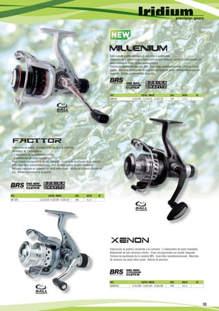 NEW
                                                                                                      W

                                                                                                   Fabricado en grafito ultraligero y resistente a la corrosión.
                                                                                                   Tecnología de 4 rodamientos: 1 rodamiento de anti-retroceso infinito y 3 rodamientos de
                                                                                                   acero inoxidable. Freno trasero microajustable.
                                                                                                   Sistema de equilibrado del rotor BRS · Guía-hilos sobredimensionado · Pick-up extra-
                                                                                                   grueso · Manivela mecanizada en aluminio con pomo de goma · Bobina mecanizada en
                                                                                                   aluminio · Bobina suplementaria de grafito.




                                                                                                   REF.                           CAPAC. MM/M                 GRS.       RATIO         €
                                                                                                   QM304                0.20/330 - 0.25/210 - 0.30/150        287        5.2:1
                                                     3+1




     Fabricación en grafito ultraligero y resistente a la corrosión.
     Tecnología de 5 rodamientos:
     - 1 rodamiento de anti-retroceso infinito.
     - 4 rodamientos de acero inoxidable.
     Freno trasero microajustable de alta precisión · Sistema de equilibrado de la cazoleta
     BRS · Guía-hilos sobredimensionado · Pick-up extra-grueso de alta resistencia ·
     Manivela inyectada en aluminio con pomo extra-suave · Bobina de aluminio forjada en
     frío · Bobina suplementaria de grafito.




     REF.                              CAPAC. MM/M               GRS.       RATIO       €
     QFT305                     0.23/230 0.26/185 0.28/140       281        5.2:1
                                                                                                                                 4+1




                                                                                                   Fabricación en grafito y resistente a la corrosión · 2 rodamientos de acero inoxidable.
                                                                                                   Rodamiento de anti-retroceso infinito · Freno microajustable con muelle integrado ·
                                                                                                   Sistema de equilibrado de la cazoleta BRS · Guía-hilos sobredimensionado · Manivela
                                                                                                   de aluminio con pomo extra-suave · Bobina de aluminio.




                                                                                                   REF.                           CAPAC. MM/M                 GRS.       RATIO         €
                               2+1                                                                 QXER502              0.35/180 - 0.40/140 - 0.50/100        483        4.5:1




                                                                                                                                                                                             93

23                        22                               21                                 20                            19                               18                              17
 