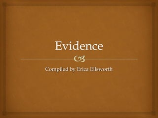 Compiled by Erica EllsworthCompiled by Erica Ellsworth
 