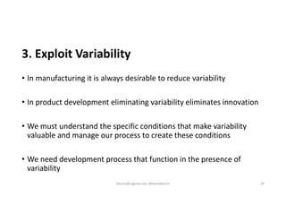 3. Exploit Variability
• In manufacturing it is always desirable to reduce variability
• In product development eliminatin...