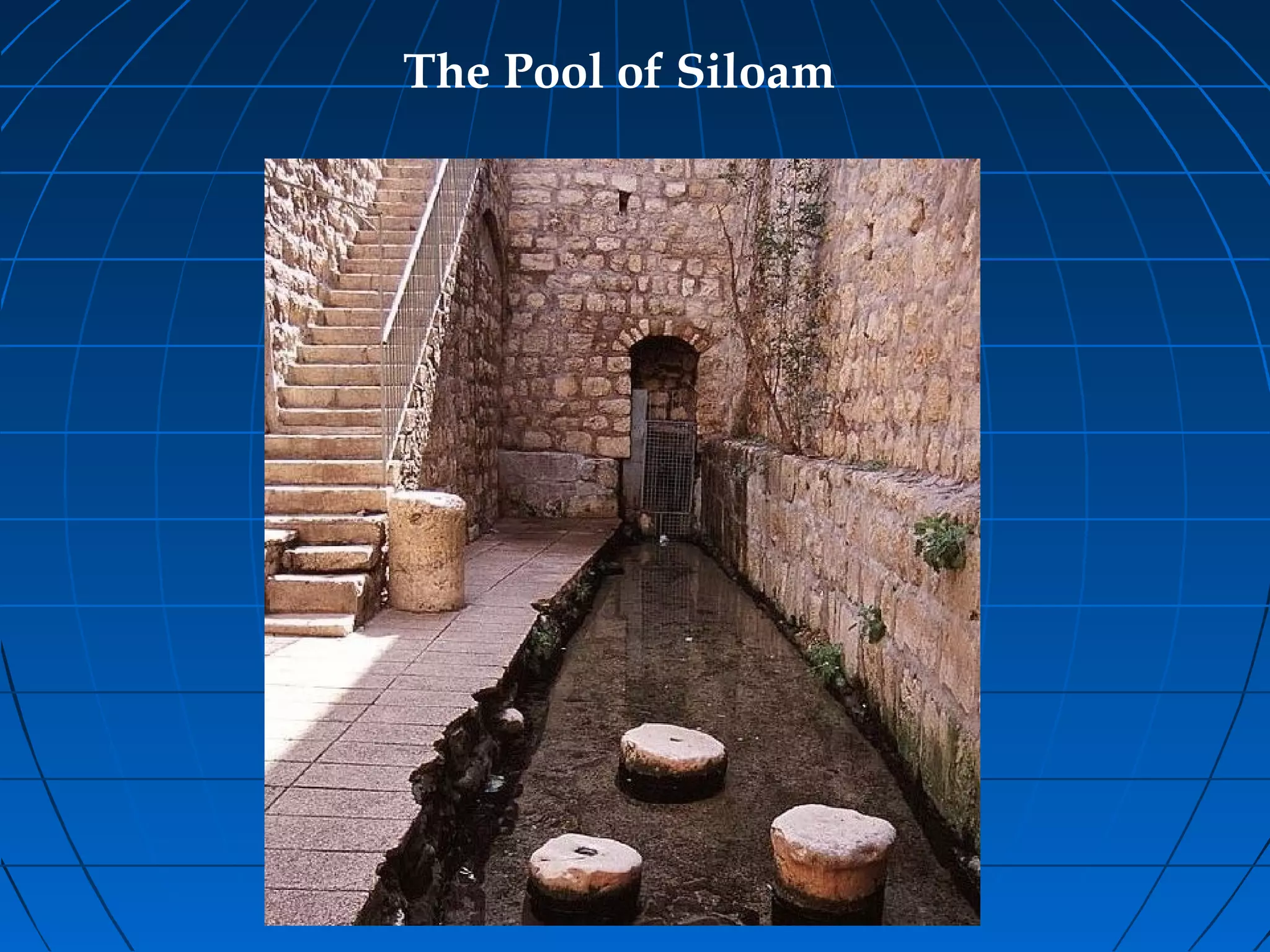 The Pool of Siloam
 