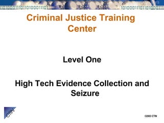 Criminal Justice Training  Center ,[object Object],[object Object]