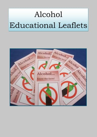 Alcohol
Educational Leaflets
 