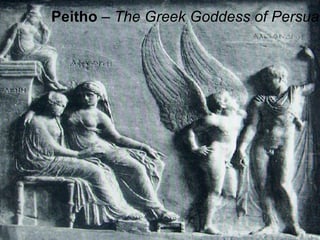 Peitho – The Greek Goddess of Persuas
 