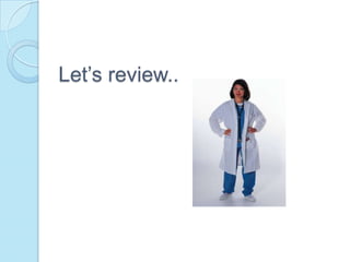 Let’s review..
 