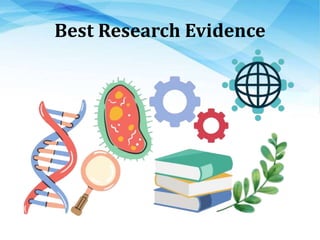 Best Research Evidence
 