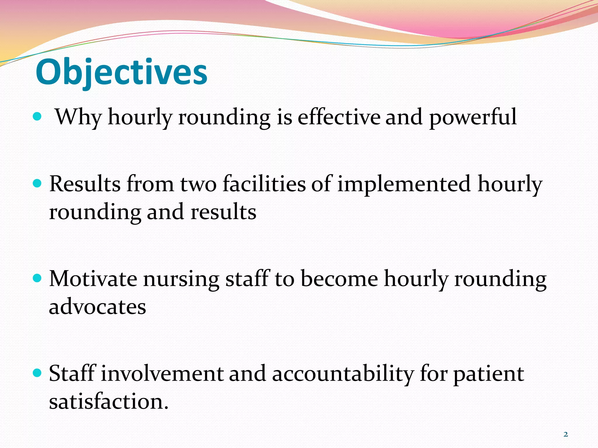 Proactive Hourly Rounding Evidence based practice hourly rounds power point better | PPTX