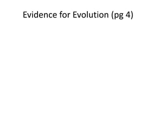 Evidence for Evolution (pg 4)
 