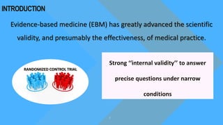 INTRODUCTION
Evidence-based medicine (EBM) has greatly advanced the scientific
validity, and presumably the effectiveness,...
