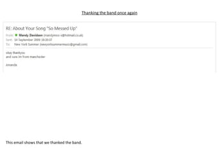 Thanking the band once again This email shows that we thanked the band. 
