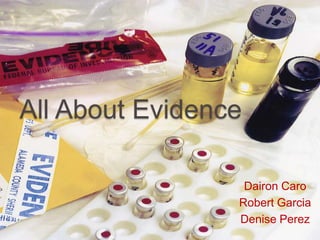 All About Evidence Dairon Caro Robert Garcia Denise Perez 