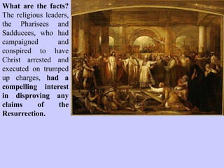 was a result of a skeptical challenge to General Lew
Wallace
 