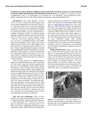 42nd Lunar and Planetary Science Conference (2011)                                                                       1341.pdf


       EVIDENCES OF MULTIPHASE MODIFICATION OVER THE CENTRAL PEAK OF TYCHO CRATER
       ON MOON FROM HIGH RESOLUTION REMOTE SENSING DATA. P. Chauhan1, N. Srivastava2, P. Kaur1,
       S. Bhattacharya1, Ajai1, A. S. Kiran Kumar1, J. N. Goswami2 & R. R. Navalgund1 1Space Applications Centre,
       (ISRO), Ahmedabad 380 015, India; 2Physical Research Laboratory, Ahmedabad 380 009, India.

           Introduction: Crater Tycho (diameter ~102 km;           Tycho’s central peak and crater floor coverage’s from
       43.40S, 11.10E) is a unique dark haloed impact crater       LROC NAC datasets and obtained from LROC WMS
       in the southern highlands on the near side of Moon. It      web site (http://wms.lroc.asu.edu) have been used.
       is a Copernican crater due to its well developed bright     Whereas, TMC-DTM has provided the perspective
       ray pattern and intact crater morphology exhibiting         view of the central peak (Fig. 1a&b), essential for the
       conspicuous central peak, wall, rim and ejecta blanket.     study of geologic settings and identification of volcan-
       Its central peak exhibits a peculiar compositional as-      ic features, LROC NAC data has enabled us to have a
       semblage, comprising of high - Ca pyroxene bearing          closer look at them from various phase angles, at a
       lithology of plausibly gabbroic nature and anorthositic     very high spatial resolution of 0.5 meters (Fig. 2b &
       rocks [1,2,3,4,5] and an average titanium content           3b). For compositional studies, level-1b spectral data-
       >1wt% [6]. Due to the young age of Tycho (~100              set from multi-band Imager (MI) onboard
       m.y.) [7] and its considerable distance from nearby         SELENE/Kaguya mission has been used.The MI level
       mare basalts, possibility of mafic ejecta cover from an     1b radiance data set have been converted into apparent
       adjacent younger impact event is quite unlikely. Simi-      reflectance values by normalizing it with incoming
       larly, presence of a crypto mare unit at a depth of ~ 10    solar flux data corresponding to different MI spectral
       kms in the pre-impact lithological sequence, estimated      band pass filters.
       from standard depth-diameter relationship, is a remote          Results and Discussions. Figure 1 (a) shows mo-
       possibility. With regards to volcanism, identification      saic of TMC data strips covering Tycho crater and
       of a small irregular pond at the summit, in one of the      figure 1 (b) shows three dimensional view of the cen-
       Lunar Orbiter V images have been put forward to ap-         tral peak, generated by draping the TMC panchromatic
       prehend possibility of the central peak to be entirely of   image over the DTM of the central peak. The entire
       volcanic origin [8].                                        central peak area has been found to be covered with
            Here we report results of an integrated morpho-        several patches of pyroclastic materials. Two lava
       logical and compositional analysis of the central peak      ponds [marked as (1) and (2) in figure (1b)], respec-
       of Tycho crater using high resolution panchromatic          tively, have been identified on the central peak of Ty-
       data from Terrain Mapping Camera (TMC) onboard              cho. Figure 2 (a & b) of Lava pond (1), from TMC and
       Chandrayaan-1, Narrow Angle Camera (NAC) images             LROC NAC data, show signatures of flow patterns
       of Lunar Reconnaissance Orbiter camera (LROC), and
       Multi-band Imager (MI) data onboard SELENE/Kagua
       mission, to understand processes involved in its forma-
       tion and evolution. Our investigation, brings out, clear
       evidences of late stage volcanic activity leading to
       modifications of the central peak of Tycho crater. Vol-
       canic vent, domes, pyroclastics, lava ponds and chan-
       nels showing distinct cooling cracks and flow fronts
       have been identified on the central peak using TMC
       and LROC data. Compositionally, from the Kaguya’s
       high resolution MI data, the lava pond and channels
       have been found to be high Ca –pyroxene rich, whe-
       reas, consistent with recent findings, the host rock in
       the central peak is anorthositic in nature [9].

           Data used and methodology. TMC of Chan-
       drayaan-1 has captured central peak of Tycho crater at
       5 m spatial resolution using three different stereoscop-    Figure 1: (a) Chandryaan-1 TMC data mosaic of Ty-
       ic views separated by ±260. DTM for the Tycho re-           cho crater, (b) three dimensional image of Tycho cen-
       gion was generated using stereoscopic pairs of the          tral peak with vertical exaggeration factor of 5.0 show-
       TMC data, using a methodology developed at Space            ing two distinct lava ponds.
       Applications Center, (ISRO), India [10]. Additionally,
 