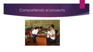 Compartiendo el proyecto
 