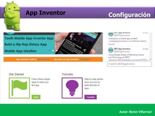 App Inventor Configuración
Autor: Byron Villarreal
 