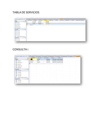 TABLA DE SERVICIOS
CONSULTA 1
 