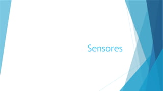 Sensores
 