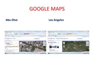 GOOGLE MAPS Abu Dhai Los Angeles 