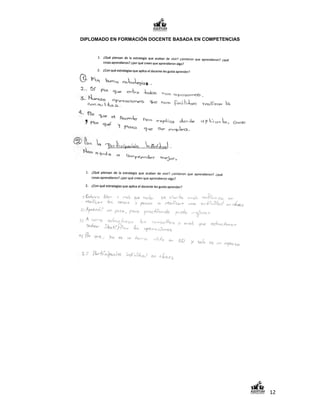 DIPLOMADO EN FORMACIÓN DOCENTE BASADA EN COMPETENCIAS




                                                        12
 
