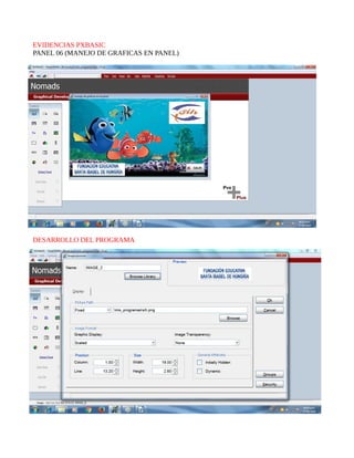 EVIDENCIAS PXBASIC
PANEL 06 (MANEJO DE GRAFICAS EN PANEL)
DESARROLLO DEL PROGRAMA
 