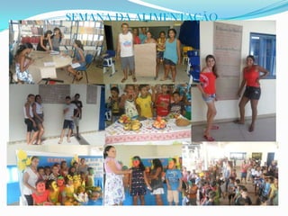 SEMANA DA ALIMENTAÇÃO
 