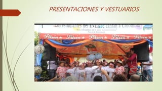 PRESENTACIONES Y VESTUARIOS