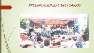 PRESENTACIONES Y VESTUARIOS