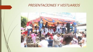 PRESENTACIONES Y VESTUARIOS