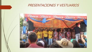 PRESENTACIONES Y VESTUARIOS