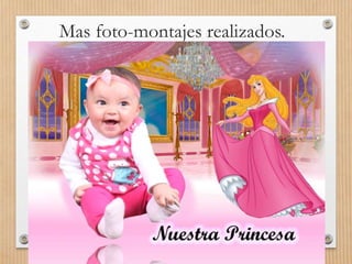 Mas foto-montajes realizados.