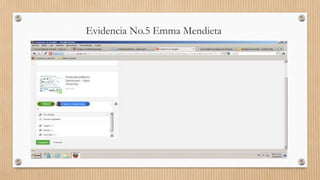 Evidencia No.5 Emma Mendieta

 