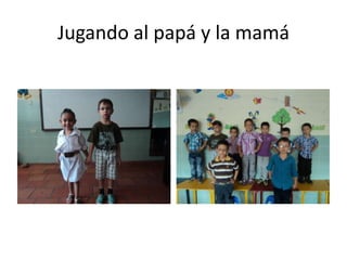 Jugando al papá y la mamá

 