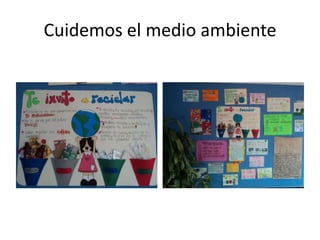 Cuidemos el medio ambiente

 