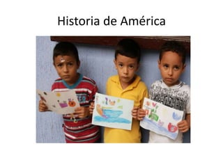 Historia de América

 