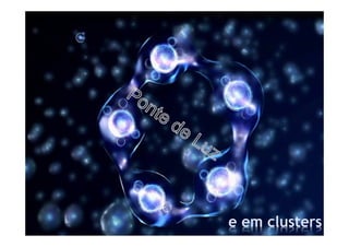 e em clusters
 