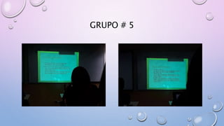 GRUPO # 5
 