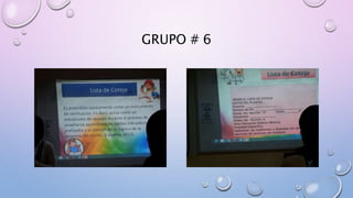 GRUPO # 6
 