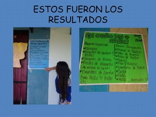 ESTOS FUERON LOS 
RESULTADOS 
 