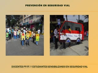 PREVENCIÓN EN SEGURIDAD VIAL

 