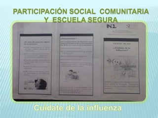 PARTICIPACIÓN SOCIAL COMUNITARIA  Y  ESCUELA SEGURACuídate de la influenza