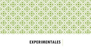 EXPERIMENTALES
 