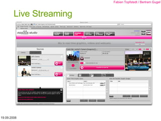 Live Streaming 19.09.2008 Fabian Topfstedt / Bertram Gugel 