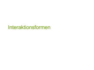 Interaktionsformen 