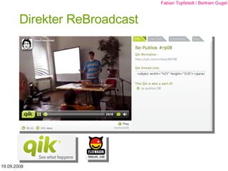 Direkter ReBroadcast 19.09.2008 Fabian Topfstedt / Bertram Gugel 