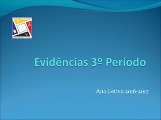 Ano Letivo 2016-2017
 