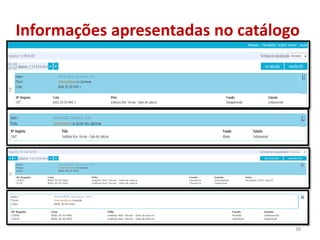 Informações apresentadas no catálogo
38
 