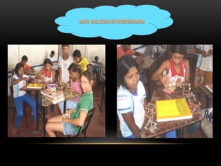     QUE GALERA INTERESSADA! 