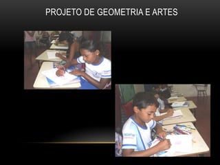 PROJETO DE GEOMETRIA E ARTES