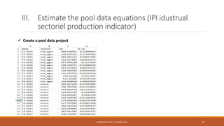 III. Estimate the pool data equations (IPI idustrual
sectoriel production indicator)
 Create a pool data project
NASREDDINE DRIDI : TRAINING 2021 29
 
